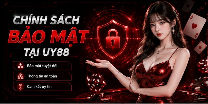 Chính sách bảo mật tại UY88