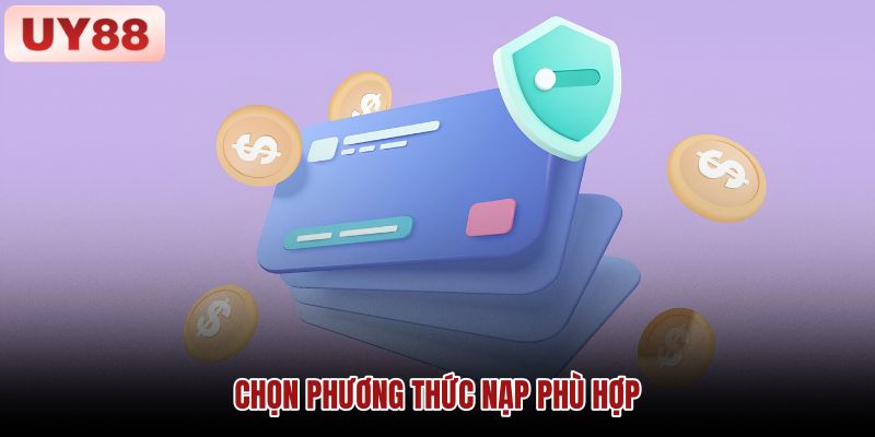 chon-phuong-thuc-nap-phu-hop chon-phuong-thuc-nap-phu-hop