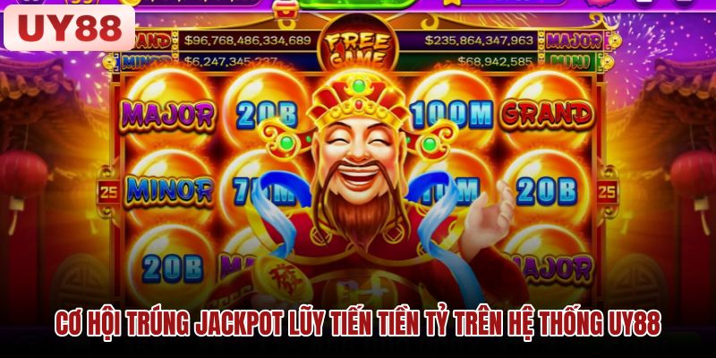 co-hoi-trung-jackpot-luy-tien-tien-ty-tren-he-thong-uy88 co-hoi-trung-jackpot-luy-tien-tien-ty-tren-he-thong-uy88