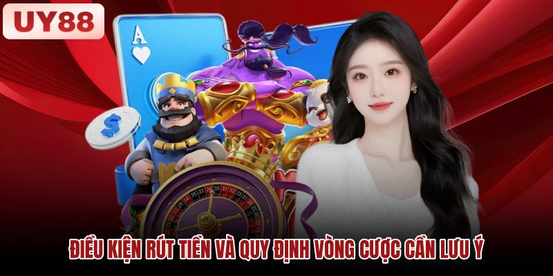 Yêu cầu vòng cược Khuyến Mãi và quy định rút tiền chuẩn