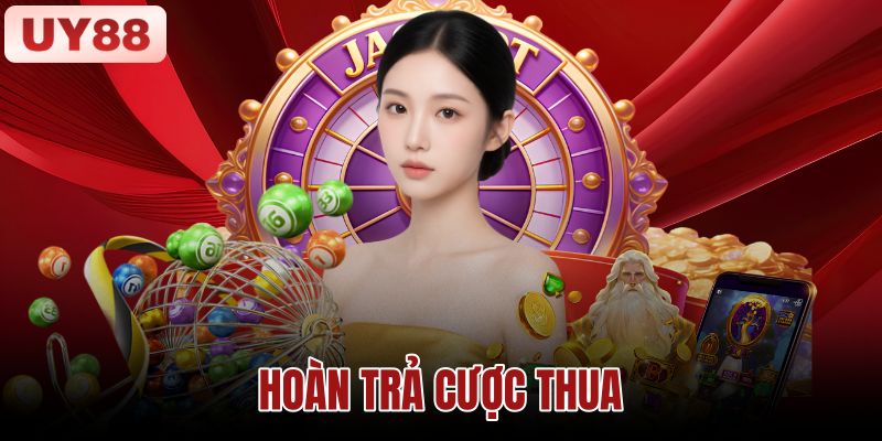 Hoàn Trả Cược Thua