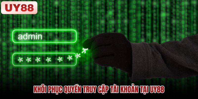 khoi-phuc-quyen-truy-cap-tai-khoan-tai-uy88 khoi-phuc-quyen-truy-cap-tai-khoan-tai-uy88