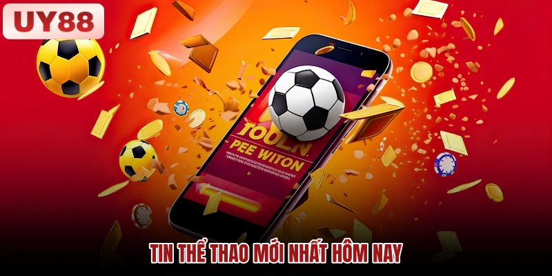 Tin Thể Thao mới theo thời điểm và trạng thái sự kiện